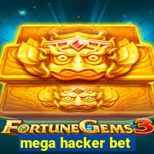 mega hacker bet